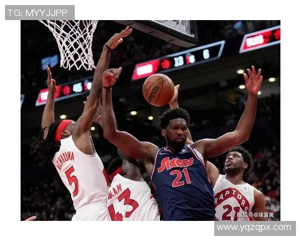 76人对阵猛龙精彩回放全场亮点分析与战术解读 76人对阵猛龙精彩回放全场亮点分析与战术解读